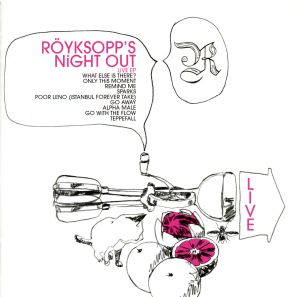 ライヴ EP-ROYKSOPP'S NIGHT OUT-(来日記念盤)(CCCD) [CD] ロイクソップ