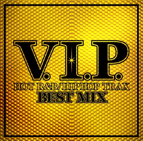 V.I.P.-HOT R&B/HIPHOP TRAX-BEST MIX [CD] オムニバス