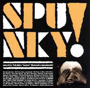 SPUNKY! -mixed by Takahiro ”matzz” Matsuoka (quasimode) [CD] オムニバス