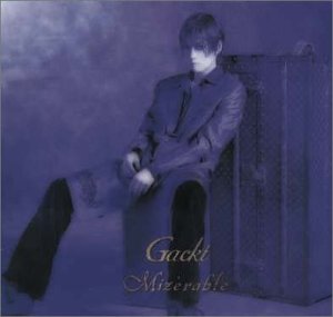 Mizerable [CD] Gackt; Gackt.C