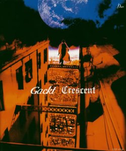 CRESCENT [CD] Gackt Gackt.C HYDE Gackt; Chachamaru