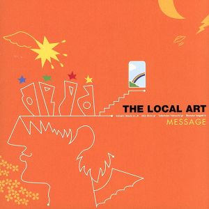 MESSAGE [CD] THE LOCAL ART 岡田悟志; 松岡モトキ