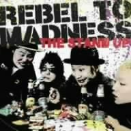 REBEL TO MADNESS [CD] THE STAND UP 坂本タカノリ; THE STAND UP