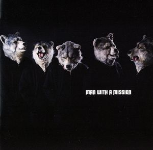MAN WITH A MISSION [CD] MAN WITH A MISSION