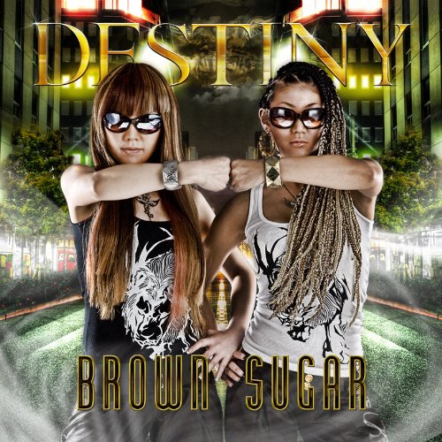 DESTINY [CD] BROWN SUGAR RAKABEE Natural Radio Station CHOMORANMA lecca Metis 籠獅 ZETTON; BROWN SUGAR