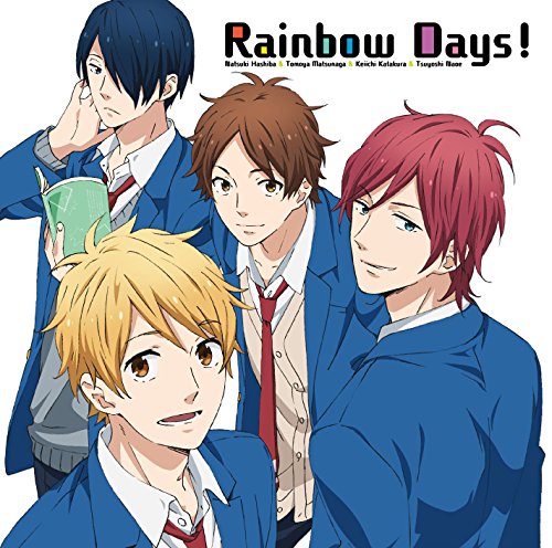 Rainbow Days! [CD] 羽柴夏樹(CV:松岡禎丞) 松永智也(CV:江口拓也) 片倉恵一(CV:島﨑信長); 直江剛(CV:内山昂輝)