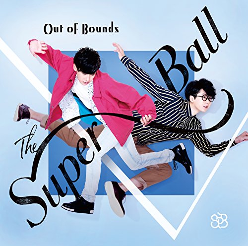 Out Of Bounds (通常盤) [CD] The Super Ball