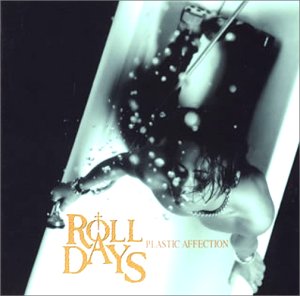PLASTIC AFFECTION [CD] ROLL DAYS