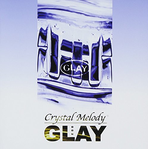 GLAY作品集 [CD] クリスタルメロディー