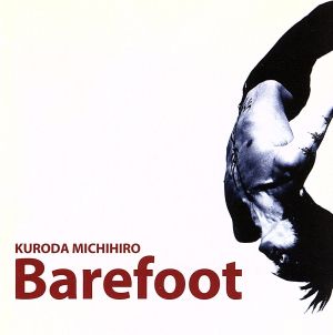 Barefoot [CD] 黒田倫弘; 黒田倫弘