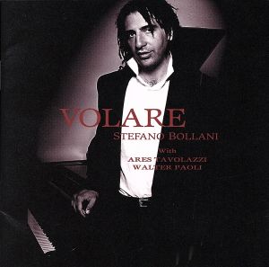ヴォラーレ [CD] ステファノ・ボラーニ・トリオ; ステファノ・ボラーニ・トリオ
