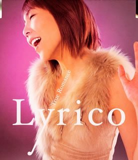 True Romance [CD] Lyrico、 Lyrico、 Kazuhiro Hara、 T.Kura; Lyrico