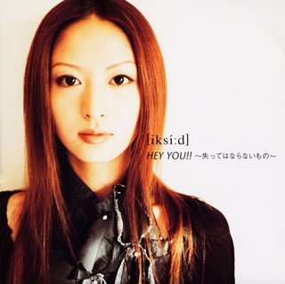HEY YOU!!~失ってはならないもの~ [CD] イクシード