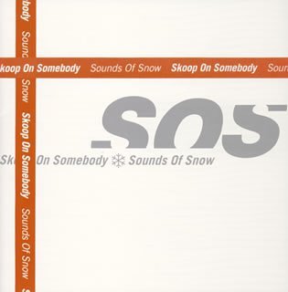 Sounds Of Snow (通常盤) [CD] Skoop On Somebody