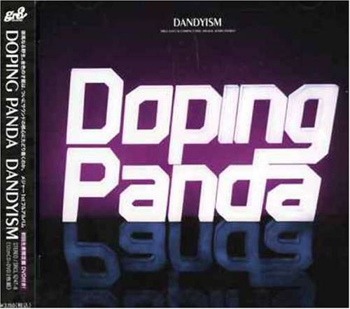 DANDYISM(初回生産限定盤)(DVD付) [CD] DOPING PANDA Yutaka Furukawa; DOPING PANDA