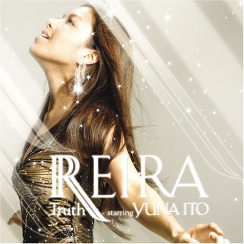 Truth [CD] REIRA starring YUNA ITO