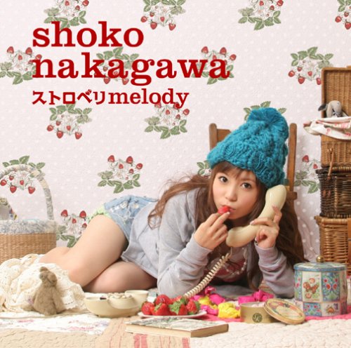 ストロベリmelody [CD] 中川翔子、 K-taro Takanami、 Shinnosuke、 Hirokazu Tanaka、 Akiko Watanabe、 Akihito Toda、 亜伊林; Shoko Nakagawa