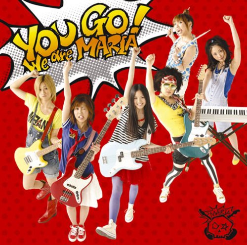 You Go!~We are MARIA~(初回生産限定盤)(DVD付) [CD] MARIA TATTSU MARIA あゆか 舞衣子 明石昌夫 安原兵衛 イワイエイキチ; 宮永治郎