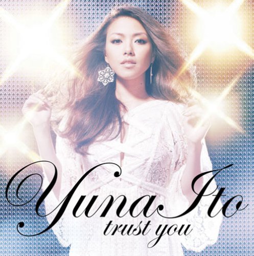 trust you [CD] 伊藤由奈
