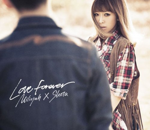 Love Forever(初回生産限定盤)(DVD付) [CD] 加藤ミリヤ×清水翔太