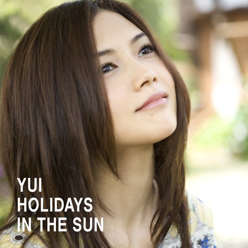 HOLIDAYS IN THE SUN [CD] YUI