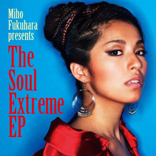 The Soul Extreme EP [CD] 福原美穂