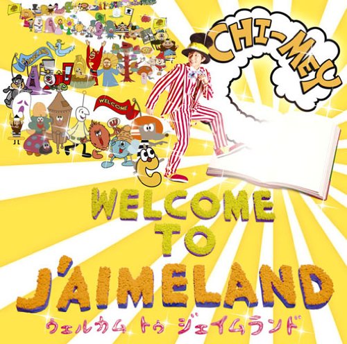 WELCOME TO J’AIMELAND [CD] CHI-MEY