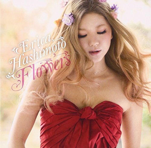 Flowers [CD] 橋本江莉果