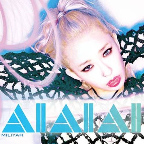 AIAIAI [CD] 加藤ミリヤ