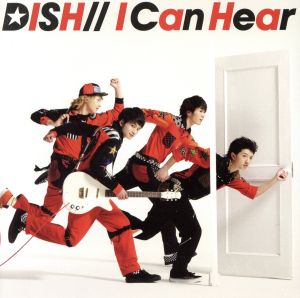 I Can Hear(初回生産限定盤)(DVD付) [CD] DISH//