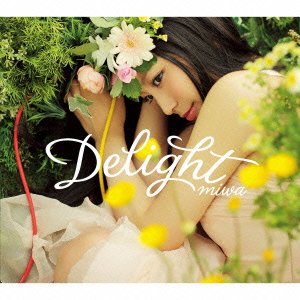 Delight(初回生産限定盤)(DVD付) [CD] miwa