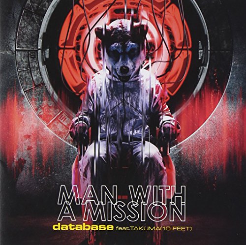 database feat.TAKUMA [CD] MAN WITH A MISSION; TAKUMA(10-FEET)