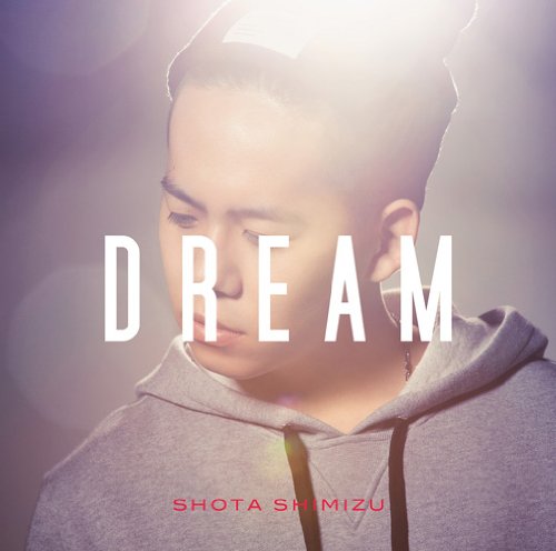 DREAM [CD] 清水翔太