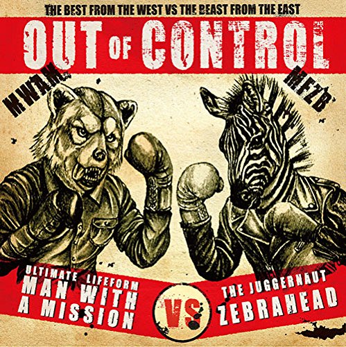 Out of Control(初回生産限定盤)(DVD付) [CD] MAN WITH A MISSION×ZEBRAHEAD