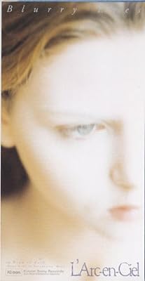 Blurry Eyes [CD] L’Arc~en~Ciel hyde L’Arc~en~Ciel; L’Arc~en~Ciel
