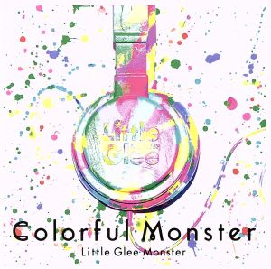 Colorful Monster - Little Glee Monster [CD] Little Glee Monster