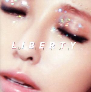 LIBERTY [CD] 加藤 ミリヤ