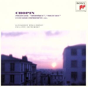 ショパン名曲集～英雄ポロネーズ [CD] ブライロフスキー(アレキサンダー) ショパン ブライロフスキー(アレキサンダー); アントルモン(フィリップ)