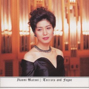 トッカータとフーガ / オルガン名曲集 [CD] 松居直美 バッハ メンデルスゾーン フランク; ヴィドール
