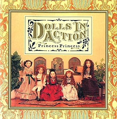 DOLLS IN ACTION [CD] PRINCESS PRINCESS 中山加奈子 富田京子 今野登茂子 奥居香; 渡辺敦子
