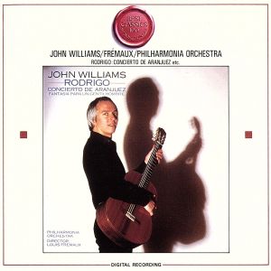 ロドリーゴ:アランフェス・コンチェルト ある貴紳のための幻想曲 [CD] フィルハーモニア管弦楽団; ジョン・ウィリアムス//指揮：ルイ・フレモー