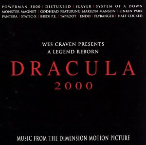 ドラキュラ2000 [CD] サントラ ヘッドP.E. タプルート エンドー フライバンガー ハーフ・コックド サライヴァ パワーマン5000 ディスターブド スレイヤー; システム・オブ・ア・ダウン