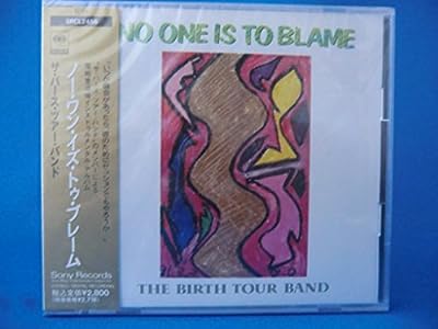 NO ONE IS TO BL [CD] THE BIRTH TOUR BAND; THE BIRTH TOUR BAND