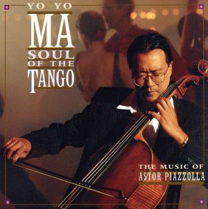 SOUL OF TANGO／ヨーヨー・マ・プレイズ・ピアソラ [CD] ヨーヨー・マ ヨーヨー・マ ネストル・マルコーニ セルジオ・アサド キャサリン・ストット アストル・ピアソラ フランク・コルリス アントニオ・アグリ オダイル・アサド レオナルド・マルコーニ エドウィン・バーカー; オラシオ・マルビチーノ