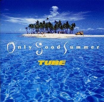 Only Good Summer [CD] TUBE TUBE TUBE TUBE TUBE TUBE TUBE; TUBE
