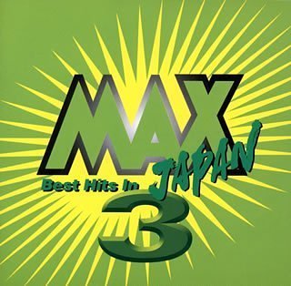 MAX JAPAN3 [CD] オムニバス H.I.M 松田聖子 渡辺美里 カズン PUFFY 奥田民生 川本真琴 SMILE JUDY AND MARY; 古内東子