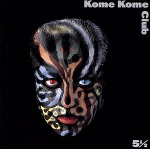 5 1/2 [CD] 米米CLUB; 米米CLUB