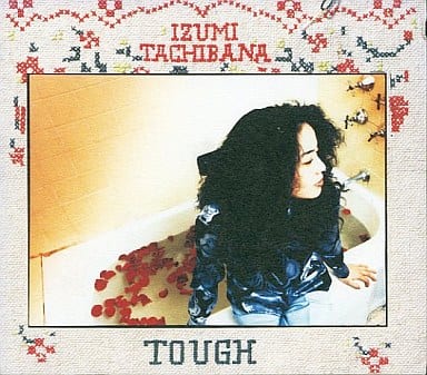 TOUGH [CD] 橘いずみ 橘いずみ; 須藤晃