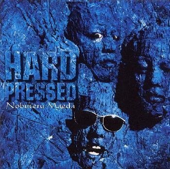 HARD PRESSED [CD] 前田亘輝 Nobuteru Maeda UNI; M-Project