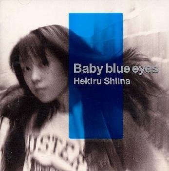 Baby Blue Eyes [CD] 椎名へきる